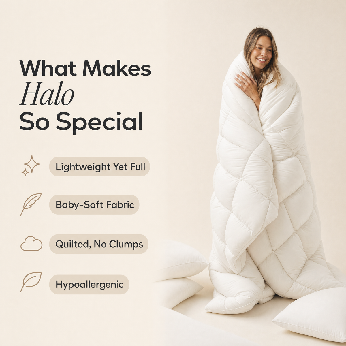 What makes the Halo comforter special: lightweight yet full, baby-soft, no clumps, hypoallergenic