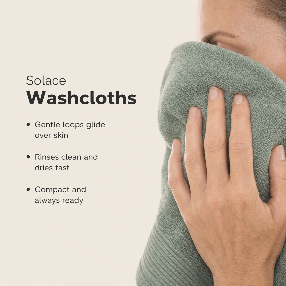 Solace washcloth pressed to the face, washcloth features